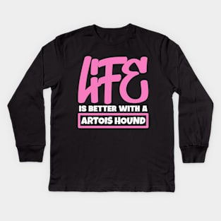 Life is better with a Artois Hound Kids Long Sleeve T-Shirt